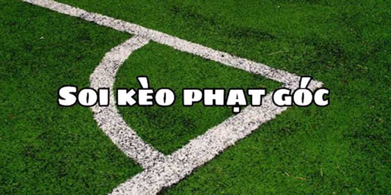 Kinh nghiệm chơi góc bất bại