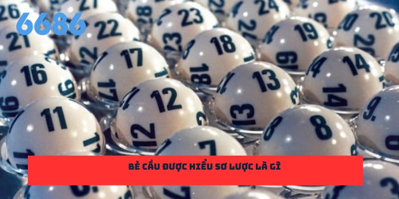 Bẻ cầu lô 6686 được hiểu sơ lược là gì