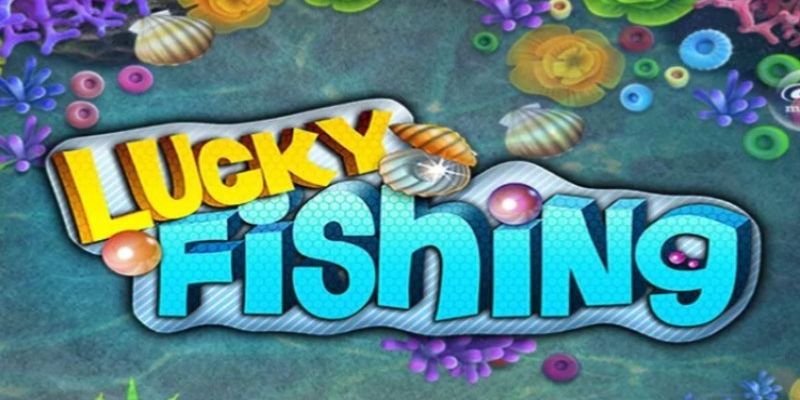 Tổng quan về phiên bản bắn cá Lucky Fishing tại sảnh CQ9 Fishing